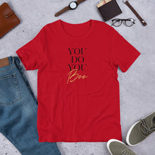 Load image into Gallery viewer, "You Do You Boo" Unisex T-Shirt
