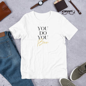 "You Do You Boo" Unisex T-Shirt